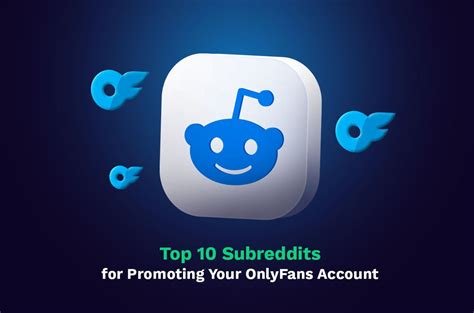 20+ Subreddits for Promoting Your Onlyfans Account